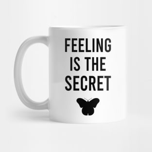 Feeling is the secret - Neville Goddard manifesting Mug